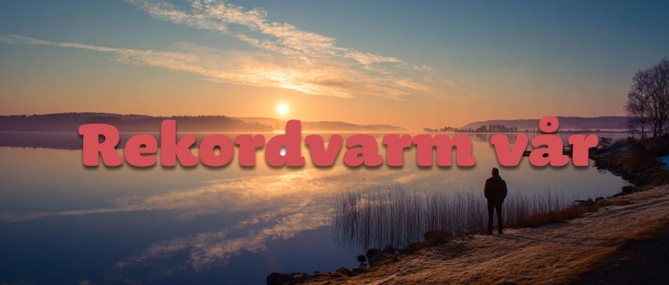 Rekordvarm vår i Sverige