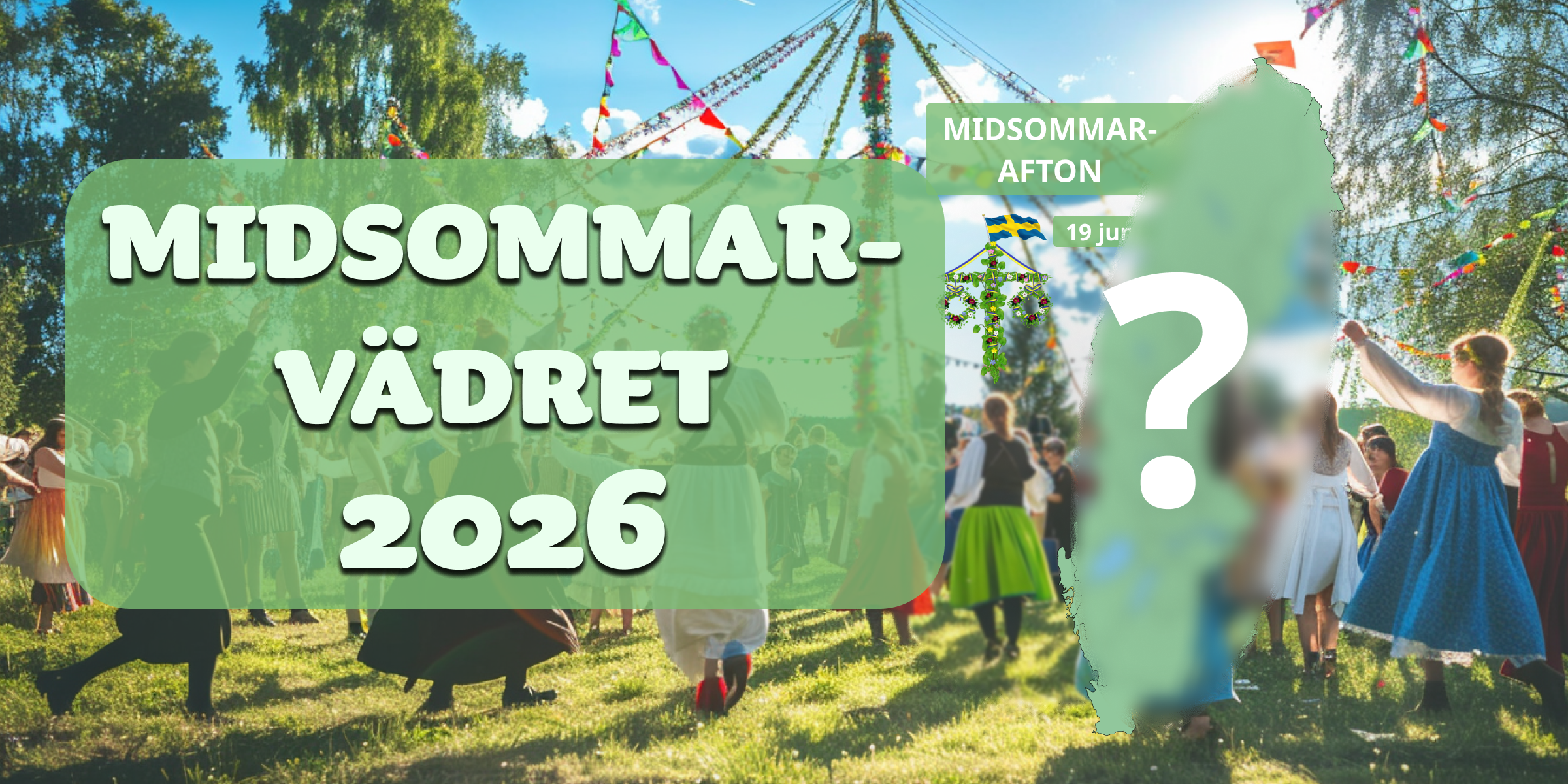 Första blicken på midsommarvädret
