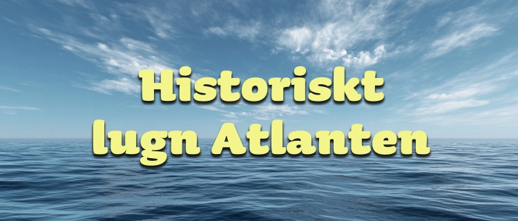 Historiskt orkanfri Atlanten